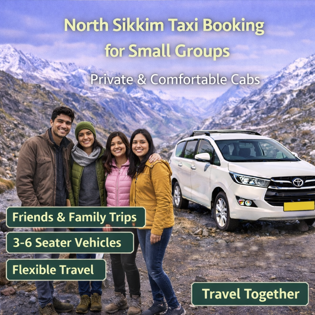 North Sikkim Taxi Booking for Small Groups | Private & Comfortable Cabs